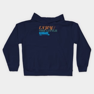 enjoy the little things Kids Hoodie